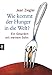 Wie kommt der Hunger in die Welt?: Ein Gespräch mit meinem Sohn by 