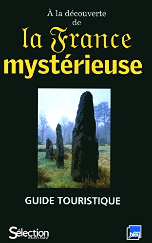 Télécharger A LA DECOUVERTE DE LA FRANCE MYSTERIEUSE PDF