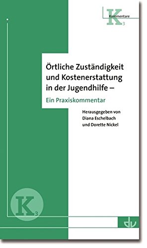 Preisvergleich Produktbild Örtliche Zuständigkeit und Kostenerstattung in der Jugendhilfe: Kommentar mit rechtlichen Erläuterungen (K 3) (Kommentare)