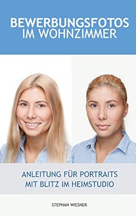 Bewerbungsfotos Im Wohnzimmer Anleitung Fur Portraits Mit Blitz