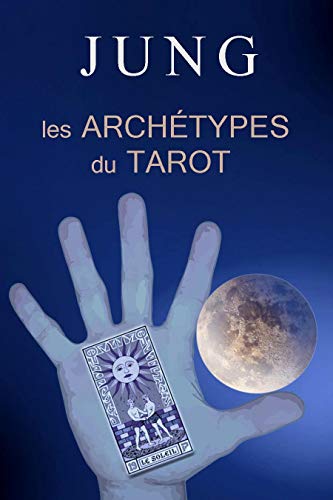 JUNG ET LES ARCHÉTYPES DU TAROT (French Edition)