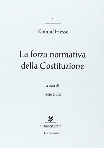 La forza normativa della Costituzione La forza normativa della Costituzione