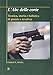 Produktbild L'Abc delle corte. Tecnica, storia e balistica di pistole e revolver