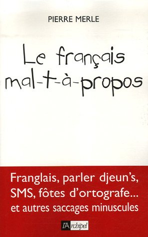 couverture de : Le fran&ccedil;ais mal-t-&agrave;-propos
