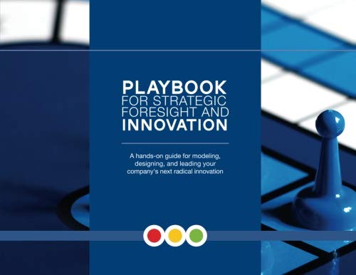 Playbook for Strategic Foresight and Innovation
