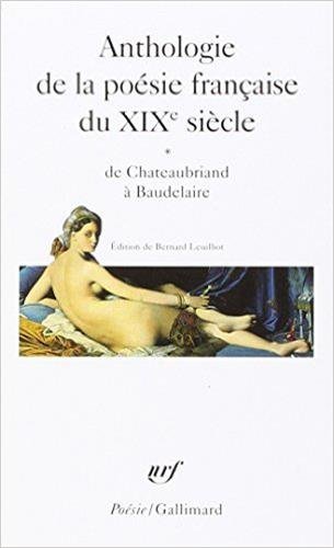 Download Anthologie de la poésie française du XIXᵉ siècle (Tome 1-De Chateaubriand à Baudelaire)