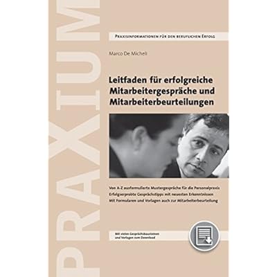 Leitfaden für erfolgreiche Mitarbeitergespräche und Mitarbeiterbeurteilungen: Von A-Z ausformulierte Mustergespräche für die Personalpraxis. ... und Vorlagen auch zur Mitarbeiterbeurteilung Leitfaden für erfolgreiche Mitarbeitergespräche und Mitarbeiterbeurteilungen: Von A-Z ausformulierte Mustergespräche für die Personalpraxis. ... und Vorlagen auch zur Mitarbeiterbeurteilung