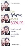Des frères et des soeurs : La complexité des liens fraternels