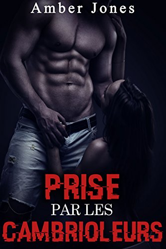 Download Prise Par Les Cambrioleurs Nouvelle Erotique Sexe Multiple Hard Tabou Pdf Nevilhenderson