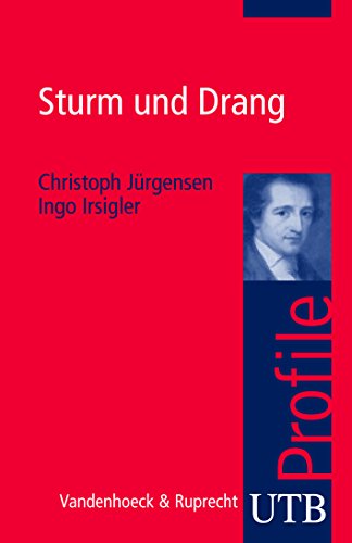 Sturm und Drang (utb Profile, Band 3398)