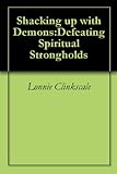 Image de Shacking up with Demons:Defeating Spiritual Strongholds (English Edition)