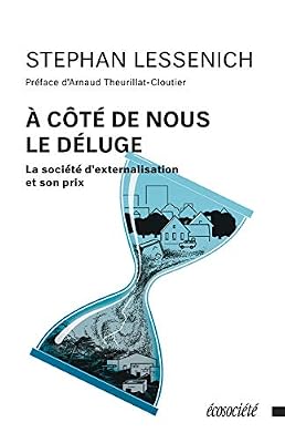 A côté de nous le déluge : La société d'externalisation et son prix