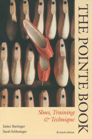 The Pointe Book: Shoes, Training & Technique livre