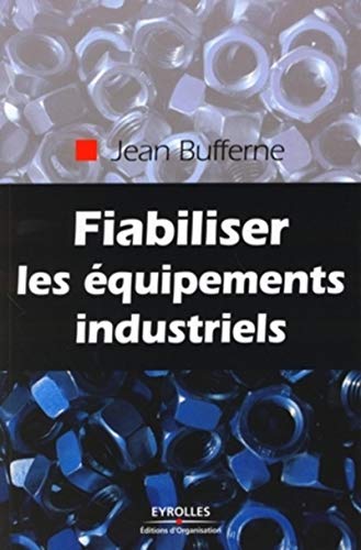 Télécharger Fiabiliser les équipements industriels Livre PDF Gratuit