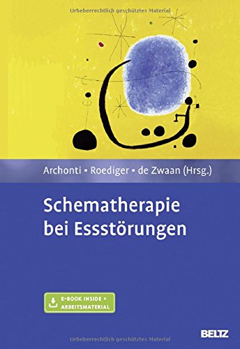 Download Schematherapie bei Essstörungen: Mit E-Book inside und Arbeitsmaterial Download Schematherapie bei Essstörungen: Mit E-Book inside und Arbeitsmaterial