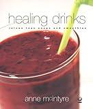 Image de Healing Drinks: Juices, Teas, Soups, Smoothies