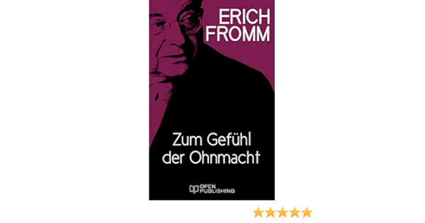 Zum Gefuhl Der Ohnmacht Ebook Fromm Erich Funk Rainer Amazon De Kindle Shop