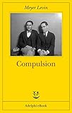 Compulsion (Italian Edition) by 