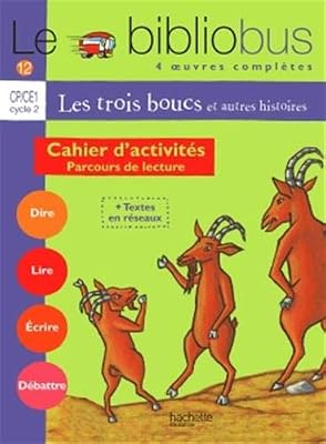 Le Bibliobus n° 12 CP/CE1 Cycle 2 Parcours de lecture de 4 oeuvres littéraires : Les trois boucs, conte populaire norvégien ; Henri tête-en-l'air de ... ! de Leslie Bedos : Cahier d'activités