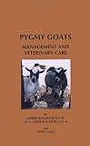 Pygmy Goats: Management & Veterinary Care
