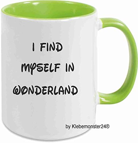 'Mug ": I find myself in Wonderland...' Ceramic Mug Cup of Tea [German Work Chef Office. Colour 30