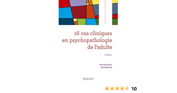 Amazon Fr 16 Cas Cliniques En Psychopathologie De L Adulte 3e Ed Dumet Nathalie Menechal Jean Livres Amazon Fr 16 Cas Cliniques En Psychopathologie De L Adulte 3e Ed Dumet Nathalie Menechal Jean Livres