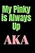 Produktbild My pinky is always up AKA: blank lined journal for a member of alpha kappa alpha sorority