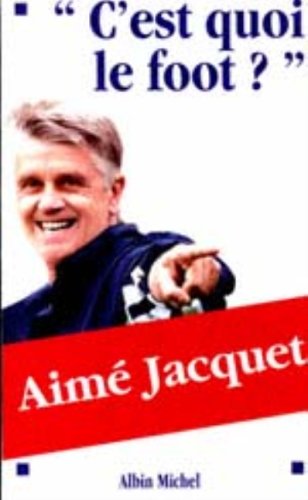 couverture de : C'EST QUOI LE FOOT ?