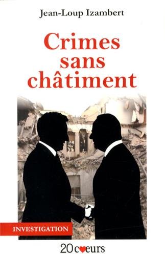Crimes sans châtiment : De la guerre économique à la guerre totale Crimes sans châtiment : De la guerre économique à la guerre totale