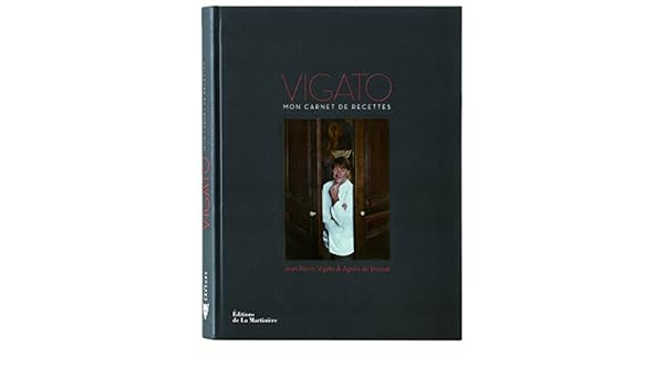 Livre Vigato Mon Carnet De Recettes De J P Vigato Et A De