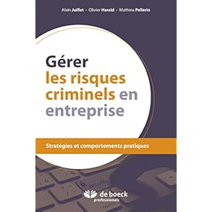 Gérer les risques criminels en entreprise: Stratégies et comportements pratiques
