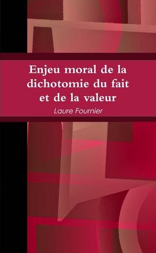 Download Enjeu moral de la dichotomie du fait et de la valeur Download Enjeu moral de la dichotomie du fait et de la valeur