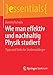 Wie man effektiv und nachhaltig Physik studiert: Tipps und Tricks für Studienanfänger (essentials) by 