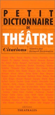 Download Petit dictionnaire de Théâtre de Bernard Bretonnière (4 mai 2001) Broché Download Petit dictionnaire de Théâtre de Bernard Bretonnière (4 mai 2001) Broché