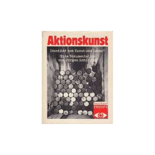[PDF] Download Aktionskunst. Identitát von Kunst und Leben? Eine Dokumentation (Bucher report, Band 2) Kostenlos