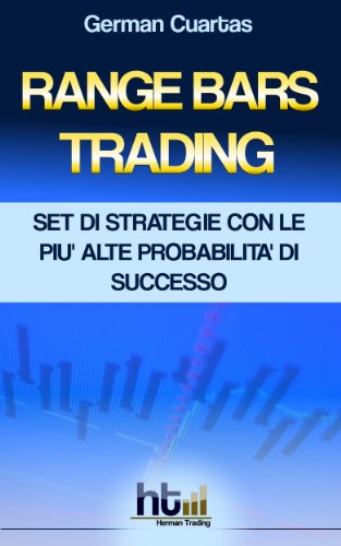 Range Bars Trading. Set Di Strategie Con Le Più Alte Probabilità Di Successo Range Bars Trading. Set Di Strategie Con Le Più Alte Probabilità Di Successo