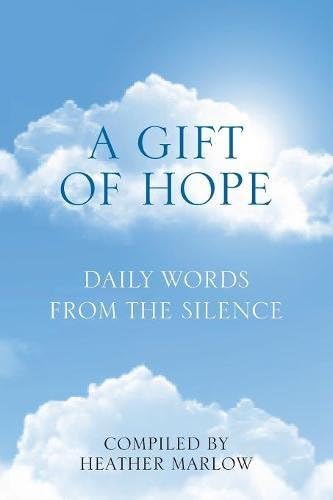 A Gift of Hope: Daily Words from the Silence