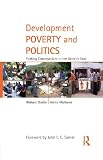 Image de Development Poverty and Politics: Putting Communities in the Driver’s Seat (Routledge Studies in Development and Society)