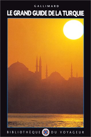 Grand guide de la Turquie (Le)