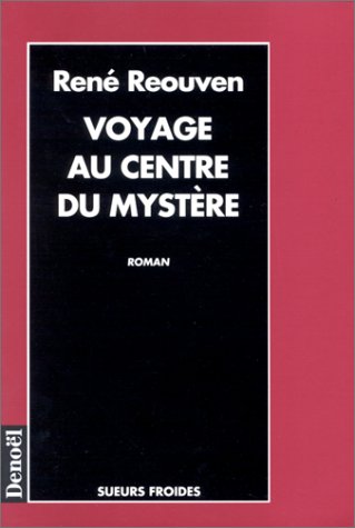 couverture de : Voyage au centre du myst&egrave;re