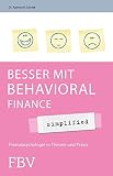 Image de Besser mit Behavioral Finance - simplified: Finanzpsychologie in Theorie und Praxis