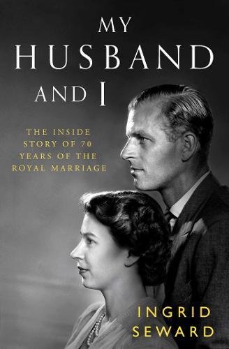 Download My Husband and I: The Inside Story of 70 Years of the Royal Marriage Download My Husband and I: The Inside Story of 70 Years of the Royal Marriage