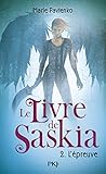 2. Le livre de Saskia : L'épreuve (2)