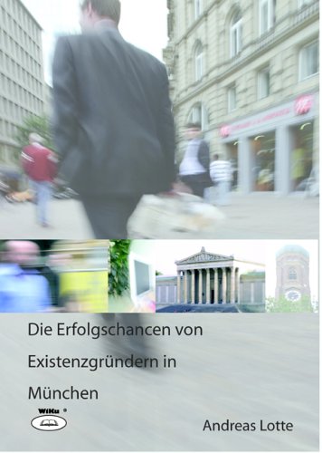 Die Erfolgschancen von Existenzgründern in München