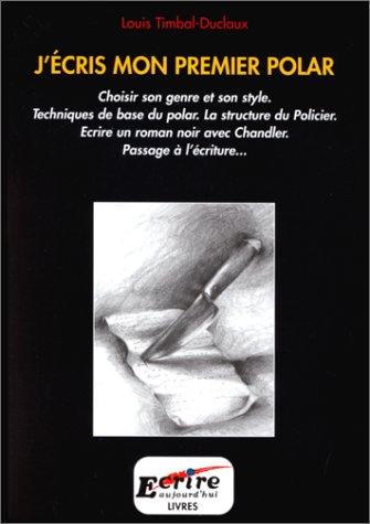 J'écris mon premier polar en ligne J'écris mon premier polar francais