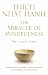 The Miracle Of Mindfulness: The Classic Guide to Meditation by the World