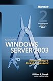 Microsoft® Windows Server(TM) 2003 Administrator's Pocket Consultant, Second Edition by William R. Stanek