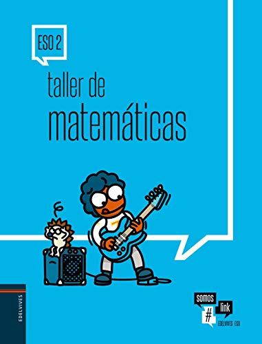 Taller de Matemáticas 2º ESO: Cuaderno del alumno (Somoslink)