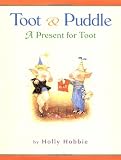 Toot & Puddle: A Present for Toot Toot & Puddle: A Present for Toot