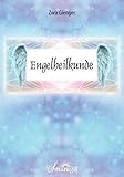 Engelheilkunde by Zora Gienger
